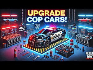 How To Upgrade Police Cars in GTA 5 Online Like A Pro!
