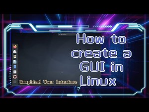 Use Linux easily|How to create a Graphical User Interface in Linux