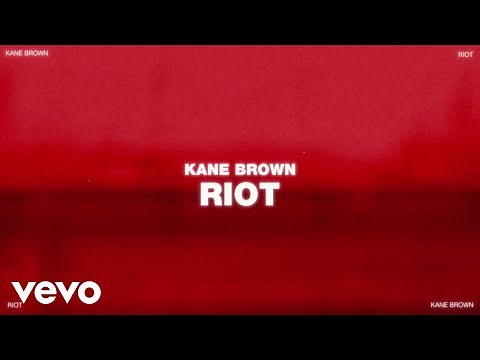 Kane Brown - Riot (Official Lyric Video)