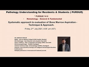 Pursue 14 H Uploaded):Hematology :Systematic approach to evaluation of Bone Marrow Aspiration