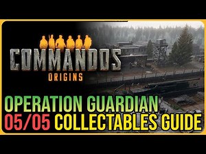 Commandos Origins – Operation Guardian All Collectables