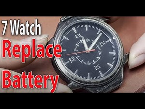 The Ultimate DIY Watch Battery Replacement Guide (7 Watch)