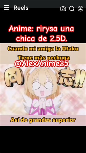 So big and superior | Rirysa, a girl in 2.5D.