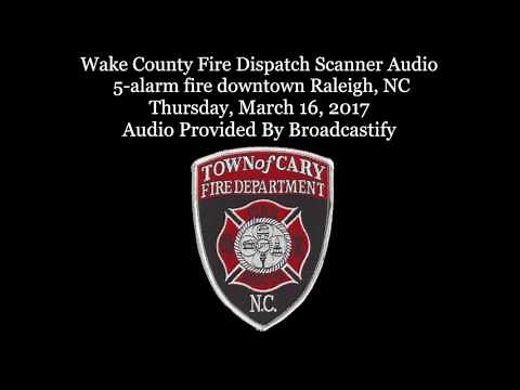Wake County Fire Dispatch Scanner Audio 5-alarm fire downtown Raleigh, NC
