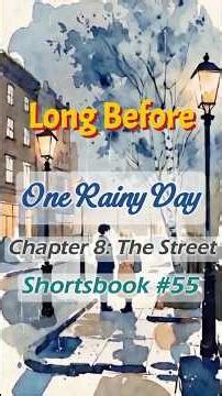 One Rainy Day #55 | Long Before