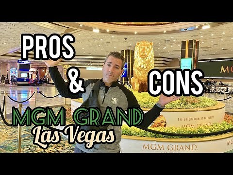 Pro's and Con's staying at MGM Grand Las Vegas 2023