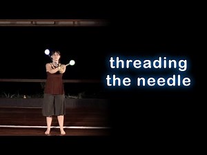 Beginner Poi Spinning Tutorial: Threading the Needle