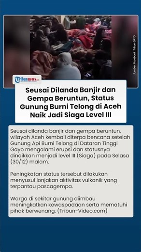 Status Gunung Burni Telong di Aceh Naik Jadi Siaga Level III seusai Dilanda Banjir & Gempa Beruntun