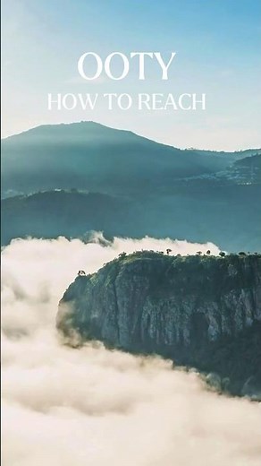 Easy Guide to Reaching Ooty: Travel Tips & Routes!