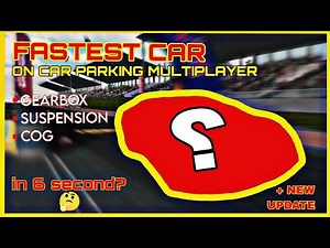 Fastest car on car parking multiplayer + new update 🆕