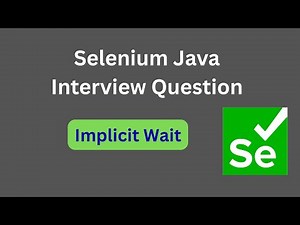 Selenium Java - Implicit Wait Coding Demo || Interview Question