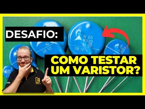 COMO TESTAR UM VARISTOR? DESAFIO Eletronica Facil