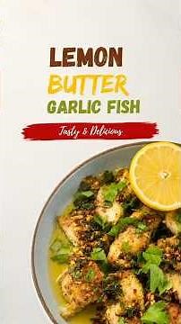 Grandma's Famous Lemon Butter Garlic Fish Recipe