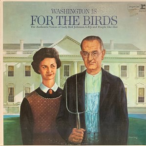 Lady Bird Johnson And L.B.J. - Washington Is For The Birds