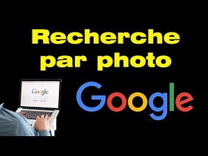 Recherche à partir d'une image, comment faire une recherche à partir d'une photo