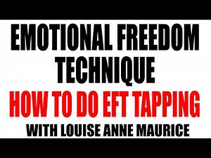 Emotional Freedom Technique: How To Do E.F.T. Tapping