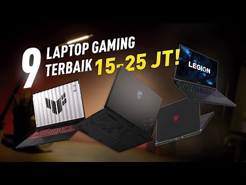 9 Laptop Gaming Terbaik 2025 (15-25 Juta): ASUS, Legion, MSI, Axioo & Lainnya!