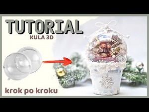 Decoupage, 3D Christmas magic ball - DIY tutorial