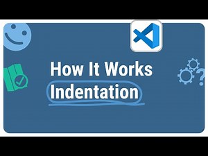 Visual Studio Code Tutorial - How Indentation Works - Guide for Beginners
