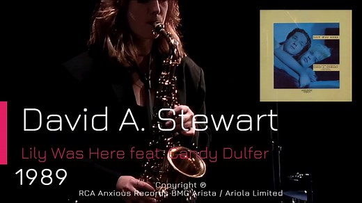 David A. Stewart feat. Candy Dulfer - Lily Was Here (1989)
