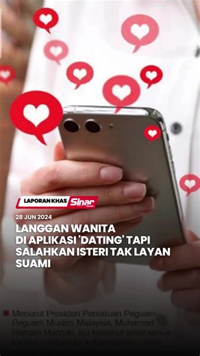Langgan wanita di aplikasi 'dating' tapi salahkan isteri tak layan suami #SinarHarian #fyp #AplikasiDating #Curang #MiChat