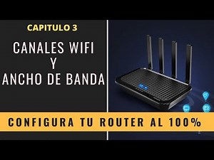 Configura tu Router Wifi 3: Canales Wifi, Ancho de Banda y WPS