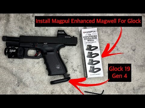 How to Install Magpul Enhanced Magwell on a Glock