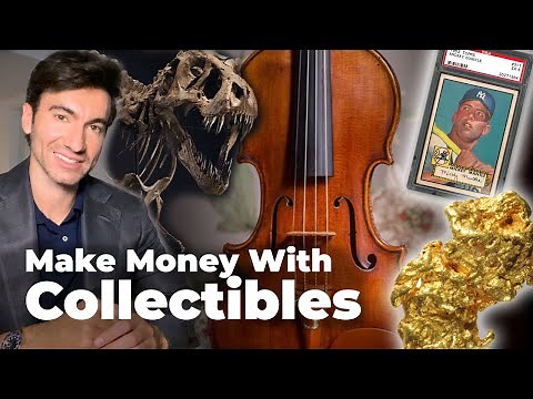 Investing in Collectibles - Collectibles 101