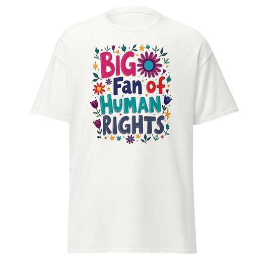 Unisex Classic Tee, Big Fan of Human Rights - Etsy