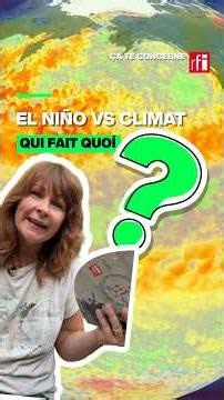 El Niño VS climat : qui fait quoi ? #elnino #climat #climatechange #canicule #inondations • RFI
