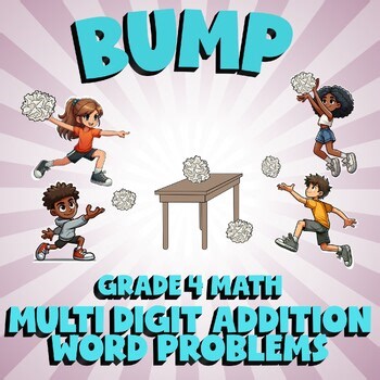 Multi Digit Addition Word Problems BUMP Math Game - No Prep Grade 4 Review