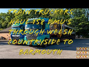 Train Truckers Allelys Haul DMU’s through Welsh Countryside to Barmouth
