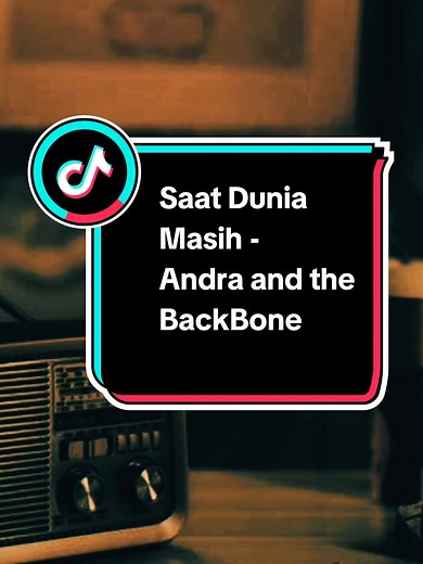 Saat Dunia Masih Milik Kita - Andra and the BackBone