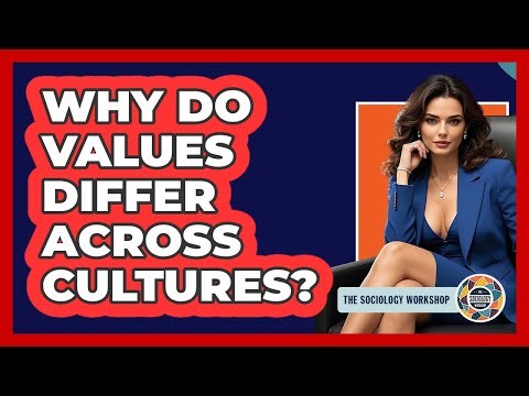 Why Do Values Differ Across Cultures?