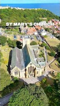 St Mary’s Church, Scarborough from Above - One Hillside Packed with History