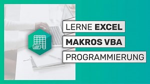 Grundkurs in die Excel VBA Programmierung (E-Learning)