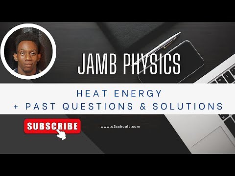 JAMB/WAEC Physics 2026 EP 16 - Heat Energy + Likely Exam Questions & Solutions