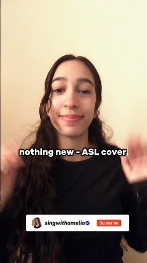 Nothing new - ASL cover 🖤 subscribe pls 😽 #discover #asl #nothingnew #fypp #singlanguage #feedshorts