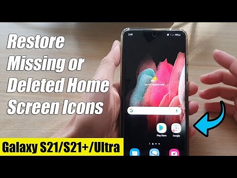 Galaxy S21/Ultra/Plus: How to Restore Missing or Deleted Home Screen Icons