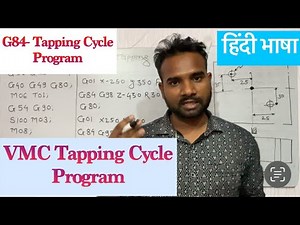 Tapping program on VMC. G84 Tapping program. G84 canned cycle. Tapping program using G84 code. Hindi