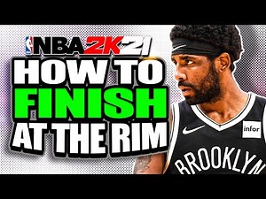 NBA 2K21 How To Finish at The Rim! Get Better at Layups, Contact Dunks, Etc.