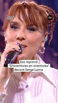 Zaz reprend "D'aventures en aventures" #SergeLama #FranceTV