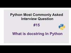 Python Interview Questions #15 - What is a docstring in Python?