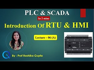 Lec:06 (A) Basics of RTU (Remote Telemetry Units ) & HMI (Human Machine Interface) in 2 mins.