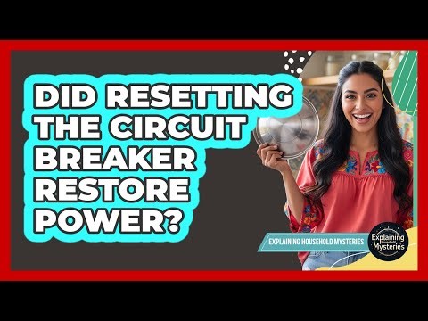 Did Resetting The Circuit Breaker Restore Power?