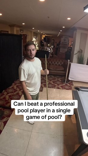 Challenging a Professional Pool Player: Can I Win a Single Game?