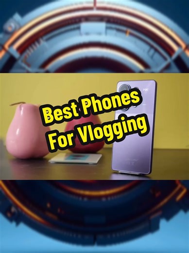 Best Phones for Vlogging Under 10k: Top Picks in 2023