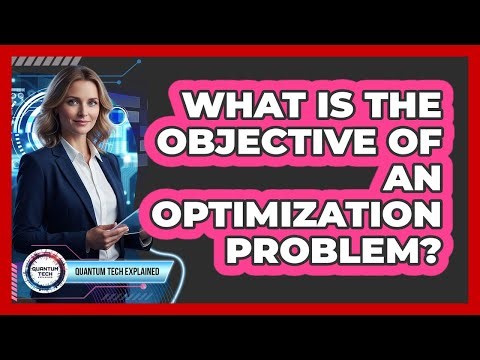 What Is the Objective of an Optimization Problem?