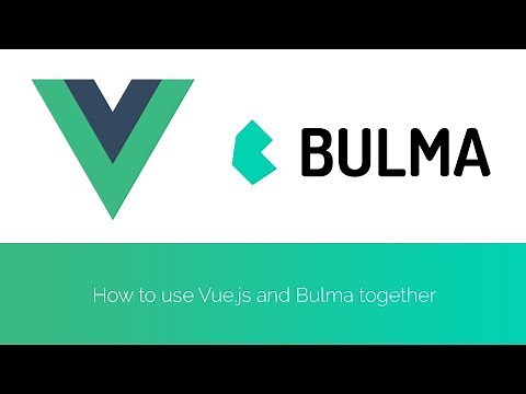 How to use Vue.js and Bulma together