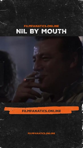 Nil by Mouth: A Raw British Drama of Dysfunction and Abuse